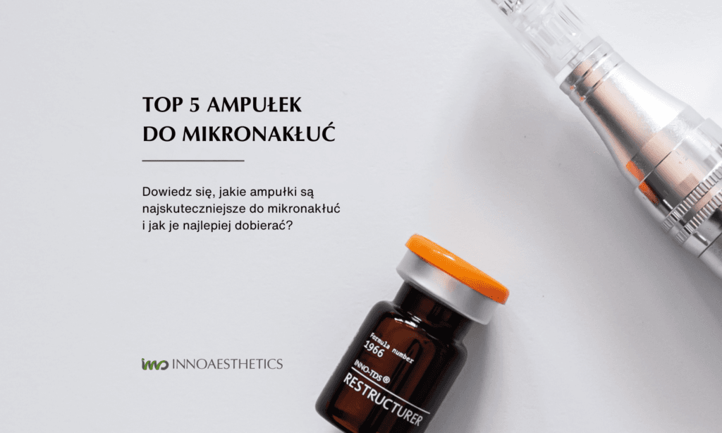 Top 5 ampułek do mikronakłuć