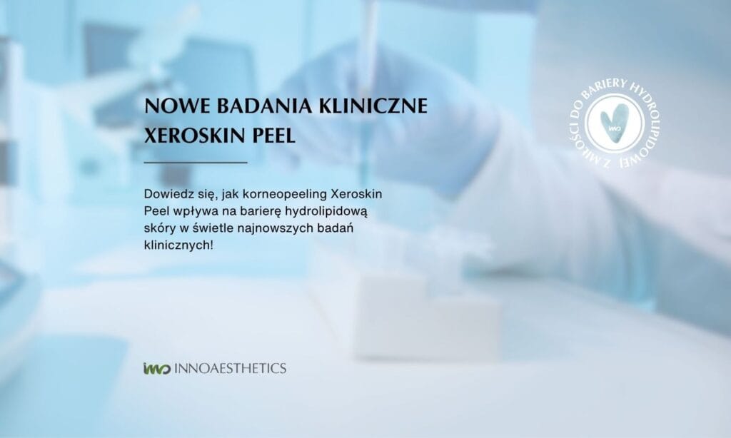 Wpis na bloga Nowe badania Kliniczne Xeroskin Peel